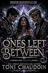 The ones left between : a bonds and fractures novel (A BOND AND FRACTURES NOVEL Book 1)