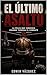 El Último Asalto : La pelea que comienza cuando termina el combate (Spanish Edition)