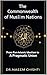 The Commonwealth of Muslim Nations: From Pan-Islamic Idealism to a Pragmatic Union