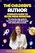 The Children's Author: Complete Guide to Social Media Marketing