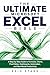 THE ULTIMATE MICROSOFT EXCEL BIBLE: A Step-by-Step Guide to Formulas, Charts, PivotTables, Dashboards, Automation, and Real-World Productivity