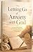 Letting Go of Anxiety with God: A 30-Day Guided Journal to Stop Overthinking, Release Stress, and Build Daily Peace Through Faith