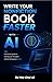 Write Your Nonfiction Book Faster with AI: Practical Guide to Sharing Your Thoughts Without Losing Your Voice