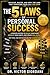 THE 5 LAWS OF PERSONAL SUCCESS: Your Ticket to a Better Life