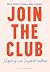 Join the Club: Shaping an impact culture