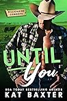 Until You