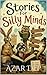 Stories For Silly Minds