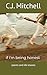 if i'm being honest by C.J. Mitchell