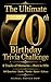 The Ultimate 70th Birthday ...