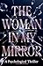 The Woman in My Mirror: A Psychological Thriller