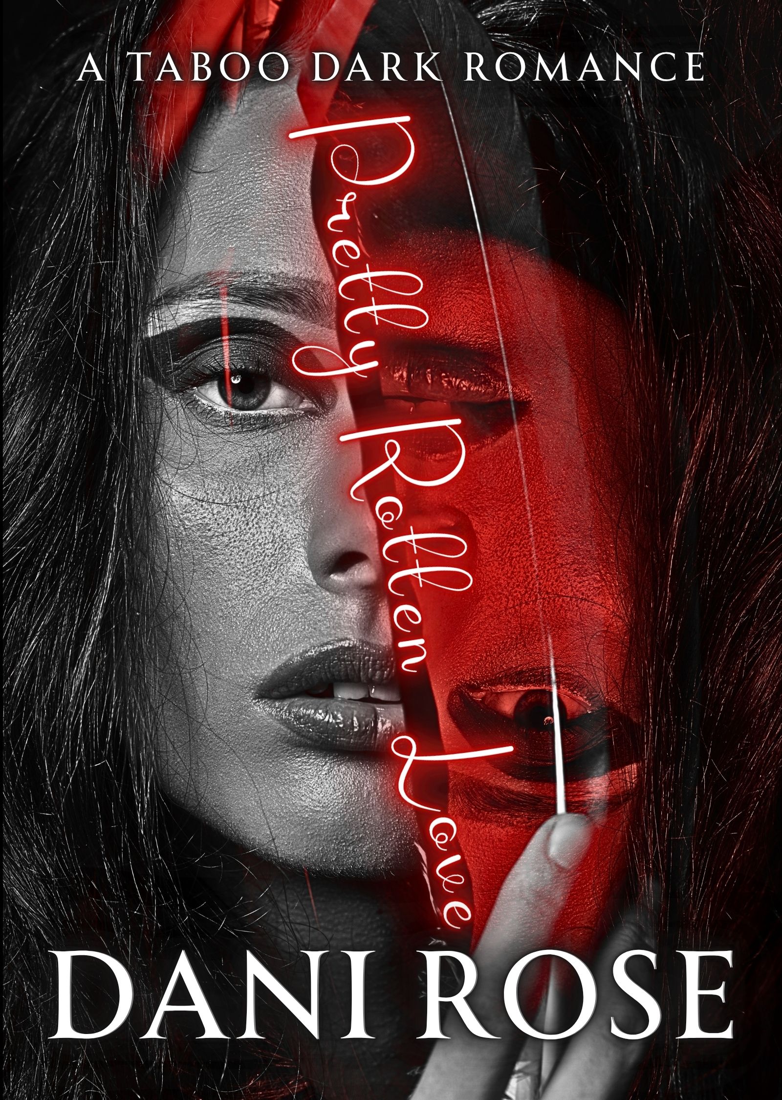 Pretty Rotten Love: A Dark Taboo Romance
