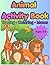 Fun Animal Activity Book for Kids Ages 4–8: 60 Fun Activities | Trace, Color, Play and Learn