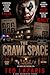 THE CRAWL SPACE: A True Documented Terror — The John Wayne Gacy Murders — The Case That Inspired the Film GACY