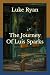 The Journey Of Luis Sparks by Luke Ryan