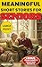 Meaningful Short Stories for Seniors: 42 Easy-to-Read Tales in Large Print, with Fun Activities to Stimulate Memory & Gentle Reflection Prompts for ... ... Moments. A Perfect Gift for Men & Women