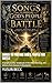 SONGS TO PREPARE GOD’S PEOPLE FOR BATTLE: A Scriptural War Songbook of Worship, Warning, and Victory from Genesis to Revelation