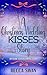 What We Never Said: A Sweet Christmas Wedding Kisses Romance