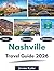 Nashville Travel Guide 2026: "Sights, Music, Food, Local Experiences"