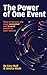 Power of One Event : How to become the most connected and trusted person in the market.