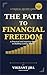 The Path to Financial Freedom