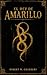 El rey de Amarillo (Spanish Edition)