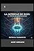 LA INTERFAZ DE DIOS: EL PRECIO DE LOS MILAGROS (Spanish Edition)
