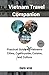 Vietnam travel companion 2026: Practical Guide to Vietnam’s Cities, Countryside, Cuisine, and Culture