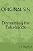 ORIGINAL SIN - Dismantling the Falsehoods
