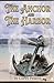 The Harbor And The Anchor: A Guide to Emotional Stability and the Modern Gentleman (The Modern Gentleman Trilogy)