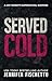 Served Cold: A Just Dessert...