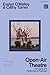 Open-Air Theatre: Concepts and Performance Practices (Readings in Theatre Practice)