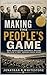 Making the People’s Game: How Association Soccer Football Became Britain’s First Modern Mass Sport