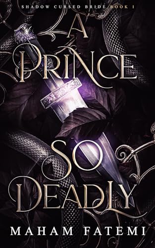 A Prince So Deadly (Shadow Cursed Bride Book 1)