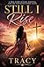 Still I Rise: A True Story of Survival, Healing, and Finding God in the Dark
