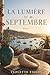La lumière de septembre: Quitter Paris. Tout perdre. Se reconstruire à Paros. (French Edition)