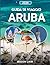 GUIDA DI VIAGGIO DI ARUBA 2026: “Una guida completa a spiagge, cultura, costi e tesori nascosti.” (Italian Edition)