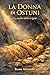 LA DONNA DI OSTUNI: La madre delle origini (Italian Edition)