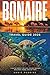 Bonaire Travel Guide 2026: Plan The Perfect Trip With The Best Beaches, Dive Spots, Towns, And Day Trips