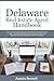 Delaware Real Estate Agent Handbook: The Complete 2026 Delaware‑Specific Real Estate Exam Prep Guide