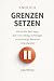 Endlich Grenzen setzen: Wie...