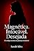 Magnética, Intocável, Desejada: Os códigos da presença irresistível (Portuguese Edition)