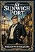 At Sunwich Port ((Illustrated Edition)): A witty Edwardian coastal comedy of family pride, romantic misunderstandings, local gossip, and small-town life beside the English sea