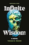 Infinite Wisdom: A Novel