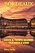BORDEAUX: DOVE IL TEMPO SCORRE TRA ARTE E VINO (Italian Edition)