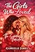 The Girls Who Loved: The Summer We Lost Ourselves