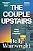 The Couple Upstairs: A Grip...