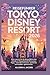 Reiseführer Tokyo Disney Resort 2026: Alles, was Sie für die Planung des perfekten Urlaubs in Tokyo Disneyland & DisneySea benötigen – Tipps, ... und Insider-Geheimnisse (German Edition)