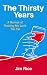 The Thirsty Years