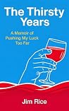 The Thirsty Years