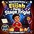 Elijah Faces Stage Fright (Elijah Explores The Arts Book 6)